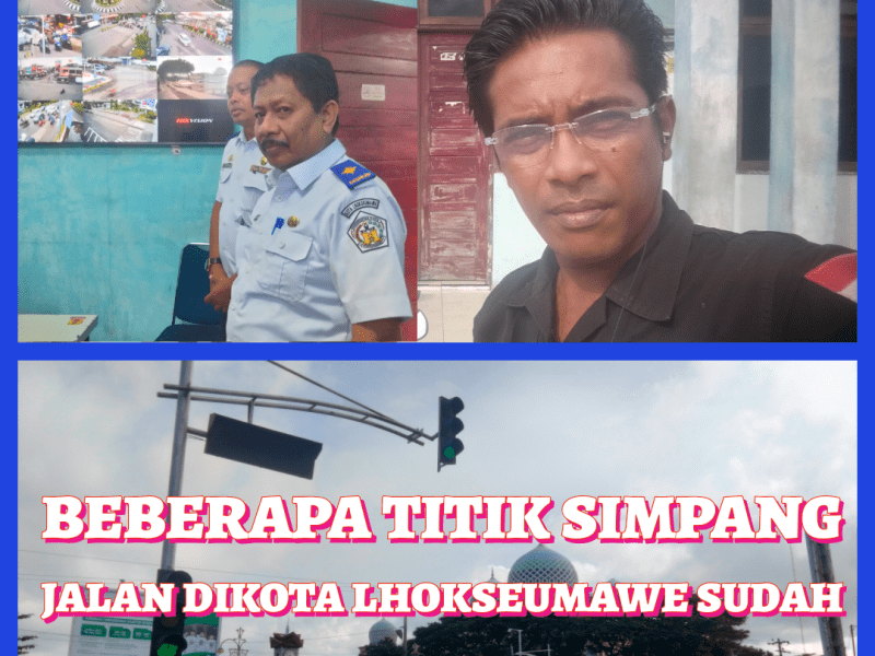 Beberapa Titik Simpang Jalan DiKota Lhokseumawe  Sudah Dilengkapi&nbsp;ATCS